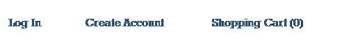 Text Box: Log In                Create Account                 Shopping Cart (0)