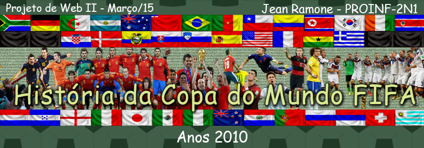 História da Copa do Mundo FIFA - Anos 2010.
