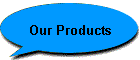 Our Products
