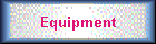 Equipment