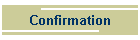 Confirmation