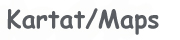 Kartat / Maps