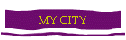 MY CITY