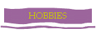 HOBBIES