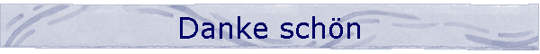 Danke sch�n