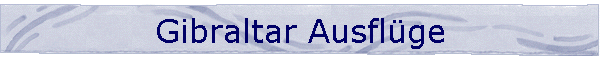 Gibraltar Ausfl�ge
