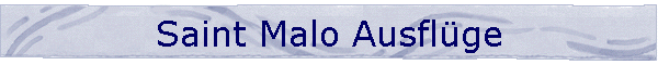 Saint Malo Ausfl�ge