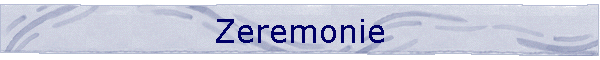 Zeremonie