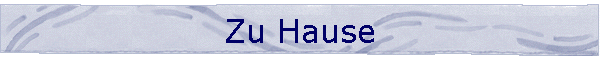 Zu Hause