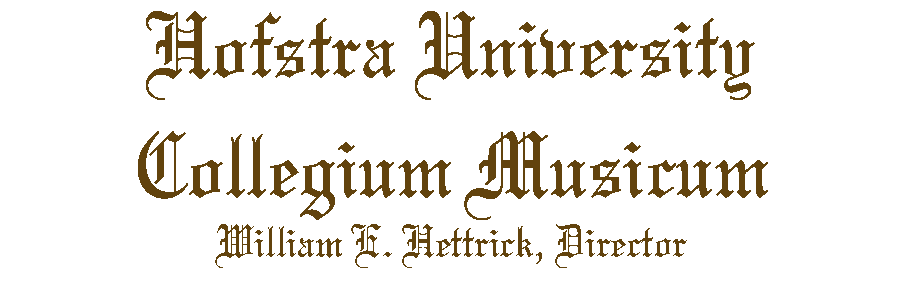 Hofstra University Collegium Musicum, William E. Hettrick, Director