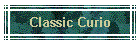 Classic Curio