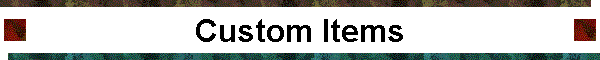 Custom Items