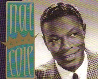 The man and the song so go together "Get Your Kicks on Route 66" by Nat 'King'Cole