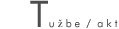 Tu�be / akt