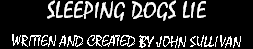 Sleeping Dogs Lie