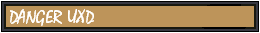 Danger UXD