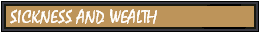 Sickness And Wealth