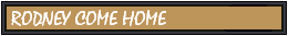 Rodney Come Home