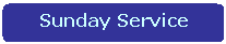 Rounded Rectangle: Sunday Service