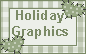 HOLIDAY GRAPHICS