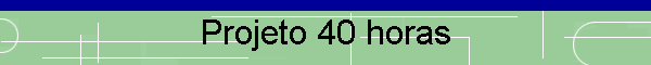 Projeto 40 horas