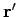 ${\bf r}'$