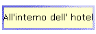 All'interno dell' hotel