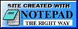 Website created by ME using NotePad !