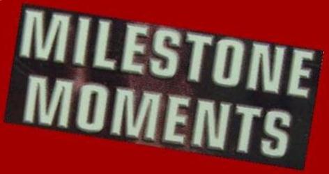 Milestone Moments