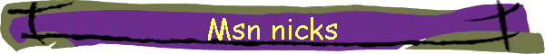 Msn nicks