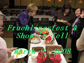 Fruehlingsfest &
Show 'n Tell

March 9, 2008