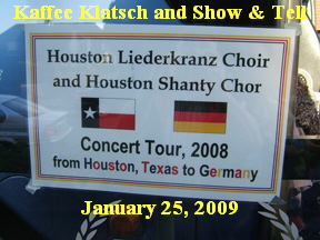 Kaffee Klatsch and Show & Tell







January 25, 2009