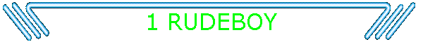 1 RUDEBOY