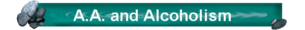 A.A. and Alcoholism
