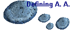Defining A. A.