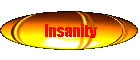 Insanity