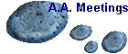 A.A. Meetings
