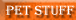 [Pet Stuff]