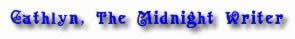 Cathlyn, The Midnight Writer