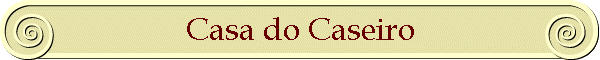 Casa do Caseiro