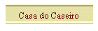 Casa do Caseiro