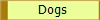 Dogs