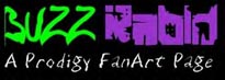 Mel's Prodigy fan art page. Which would be updated if the band would RELEASE SOME NEW FRICKIN MATERIAL ALREADY. *ahem*