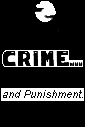 Crime and Punishment.