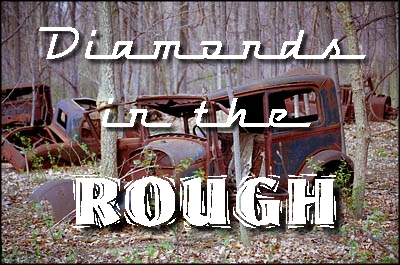 Diamonds in the Rough