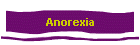 Anorexia