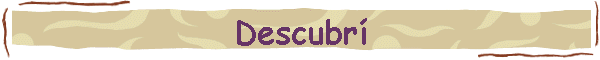 Descubr�