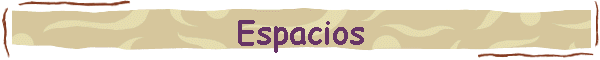 Espacios