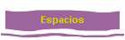 Espacios
