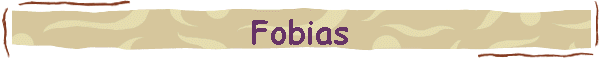 Fobias